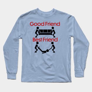 Good Friend v Best Friend Long Sleeve T-Shirt